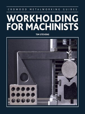 cover image of Workholding for Machinists